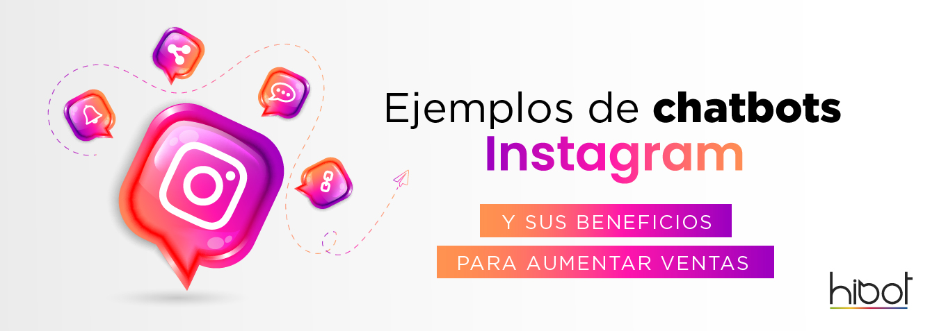 Ejemplos de chatbots Instagram y sus beneficios para aumentar las ...