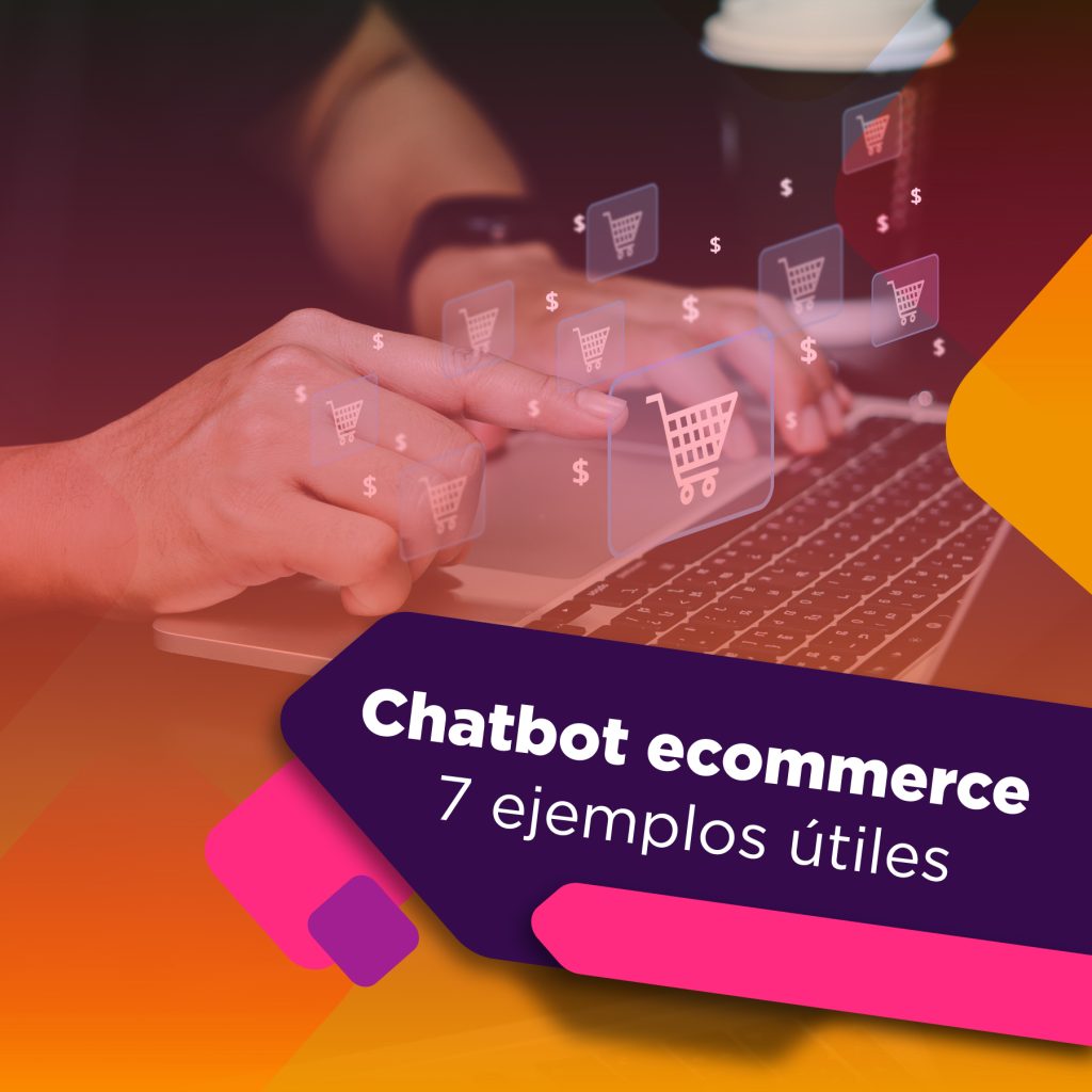 chatbot ecommerce ejemplos útiles