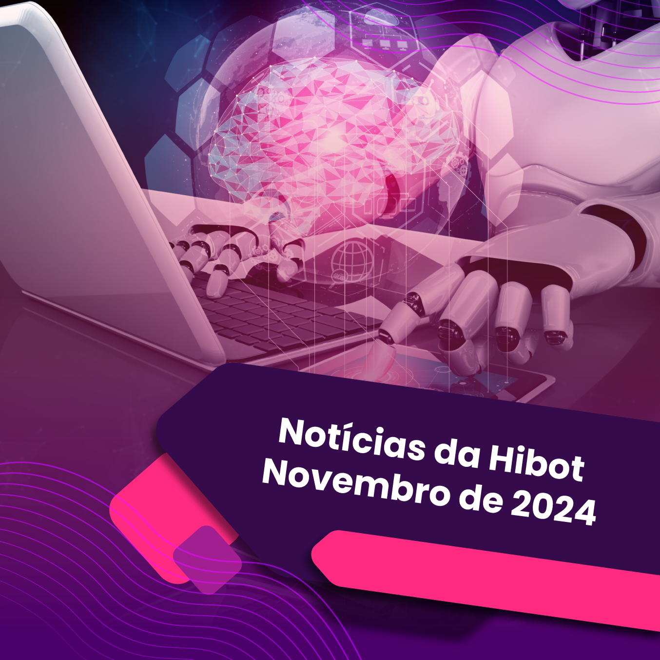 noticias da Hibot novembro 2024