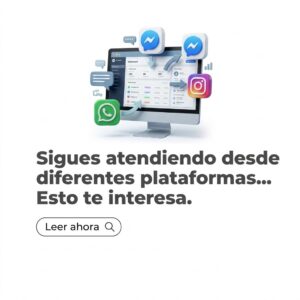 Atender todos los canales desde un solo lugar